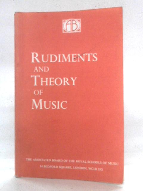 Rudiments and Theory of Music : Based on Syllabus of Royal Schools of Music By unstated