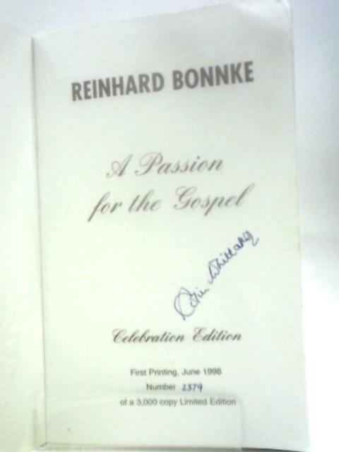 Reinhard Bonnke: A Passion for the Gospel By Colin Whittaker