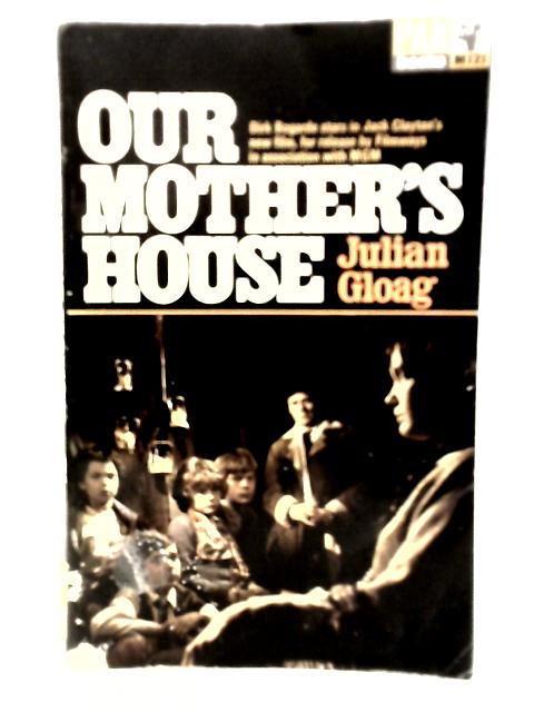 Our Mother's House By Julian Gloag