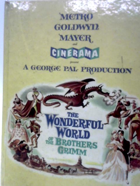 MGM And Cinerama Present A George Pal Production: The Wonderful World Of The Brothers Grimm von Unstated