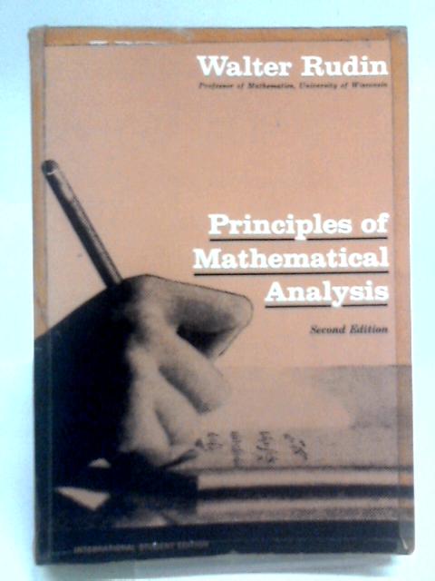 Principles of Mathematical Analysis By Walter Rudin