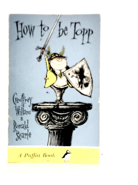 How to be Topp von Geoffrey Willans & Ronald Searle