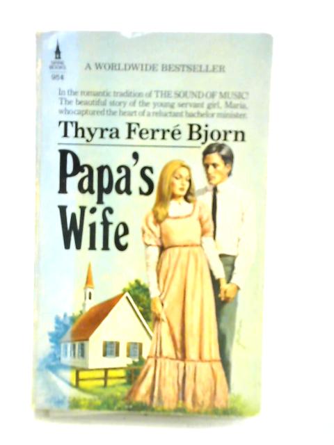 Papa's Wife By Thyra Ferre Bjorn