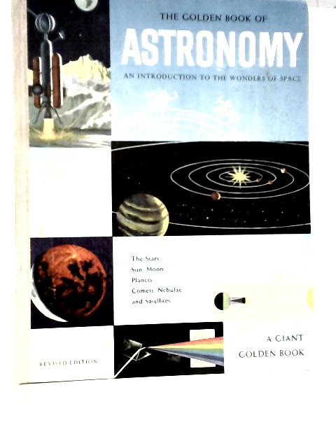 The Golden Book of Astronomy By Rose Wyler & Gerald Ames