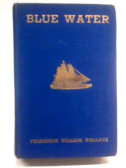 Blue Water von Frederick William Wallace