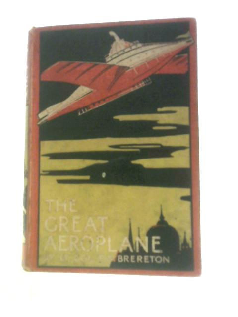 The Great Aeroplane von F.S.Brereton