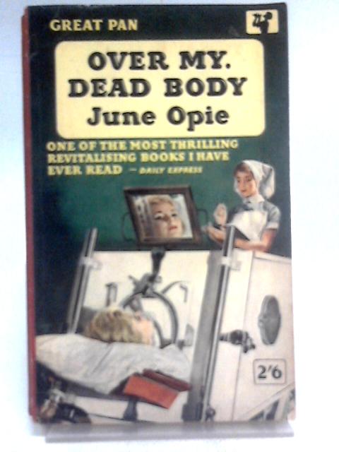 Over My Dead Body (Pan Paperback) von June Opie