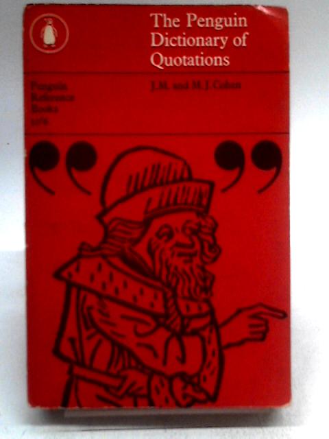 The Penguin Dictionary of Quotations von J.M. and M.J. Cohen