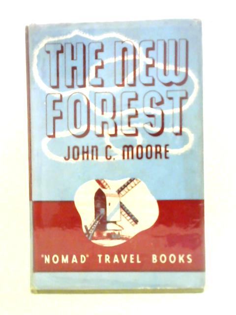 The New Forest By John C. Moore