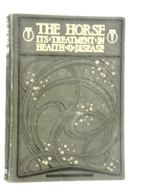 The Horse. Its Treatment in Health and Disease - Divisional Volume VII von J.Wortley Axe