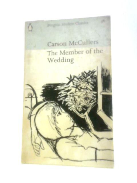 The Member Of The Wedding von Carson Mccullers