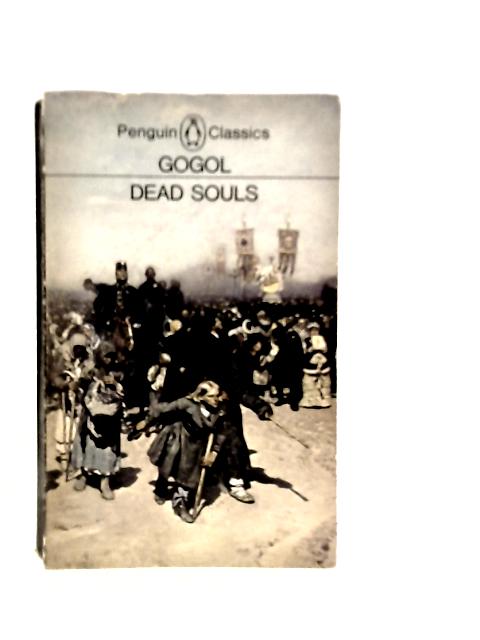 Dead Souls By Nikolai Gogol