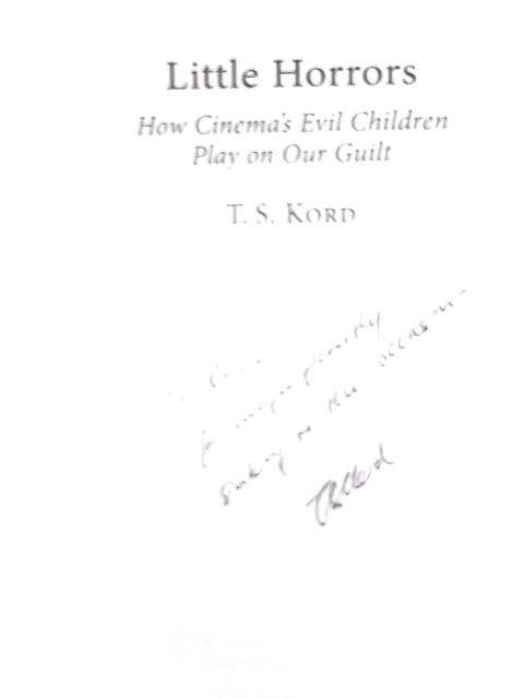 Little Horrors: How Cinema's Evil Children Play on Our Guilt By T.S. Kord