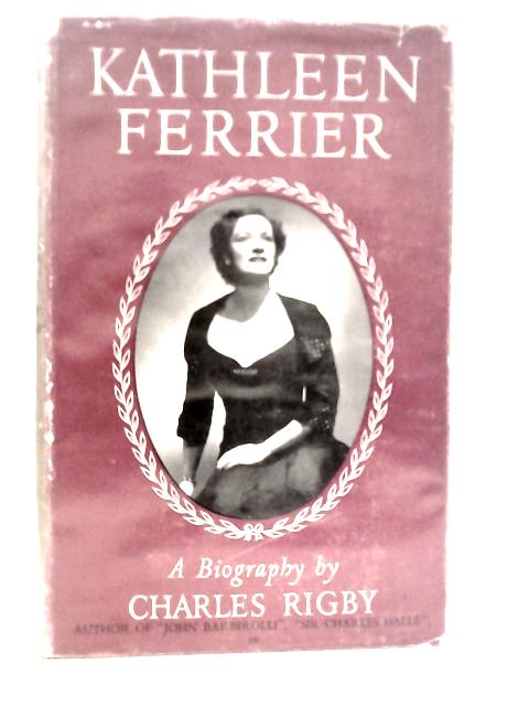 Kathleen Ferrier By Charles Rigby