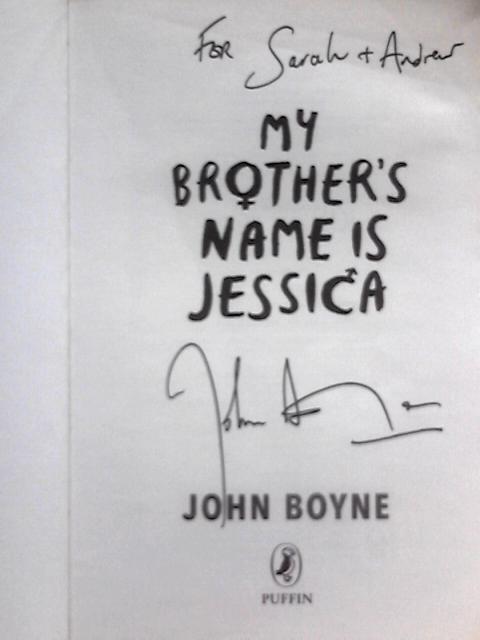 My Brother's Name is Jessica von John Boyne