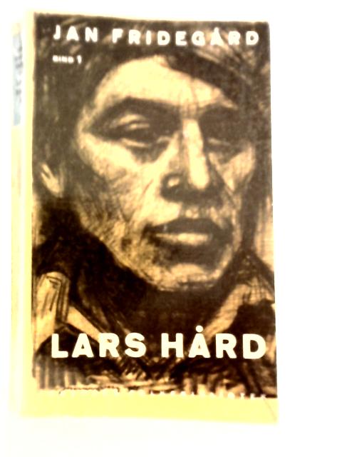 Lars Hard I By Jan Fridegard