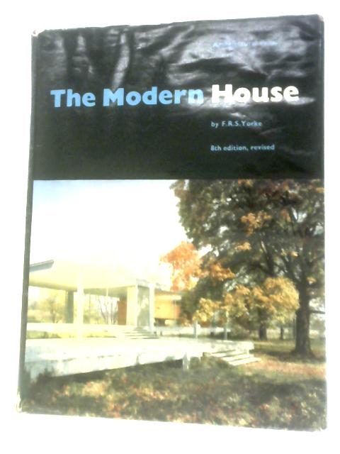 The Modern House By F. R. S. Yorke