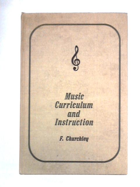 Music Curriculum and Instruction von Frank Churchley