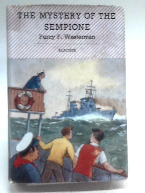 The Mystery Of The Sempione By Percy F Westerman