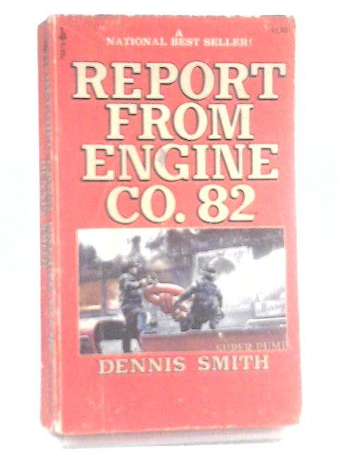 Report from Engine Company 82 By Smith, Dennis