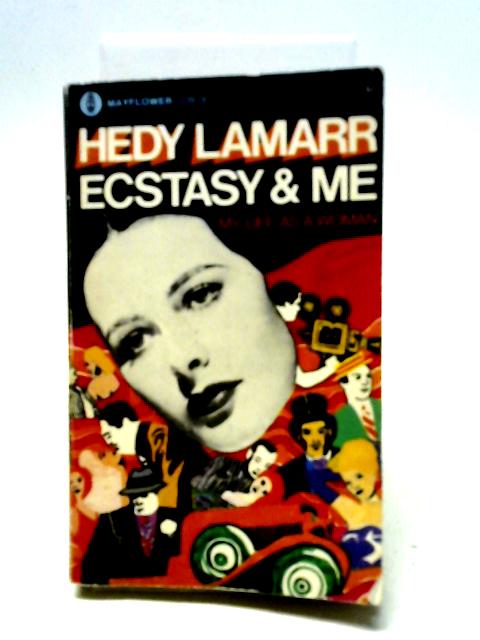 Ecstasy and Me von Hedy Lamarr