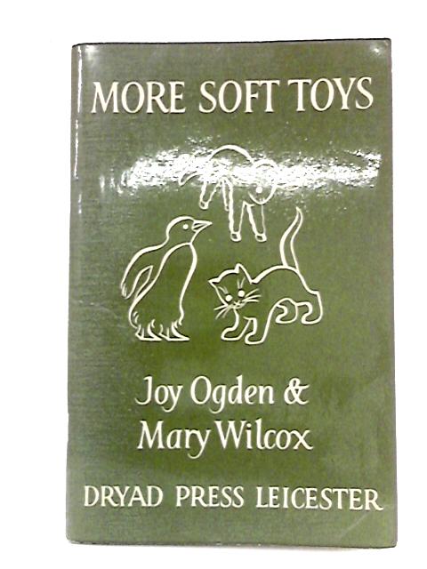 More Soft Toys By Joy Ogden, Mary Wilcox