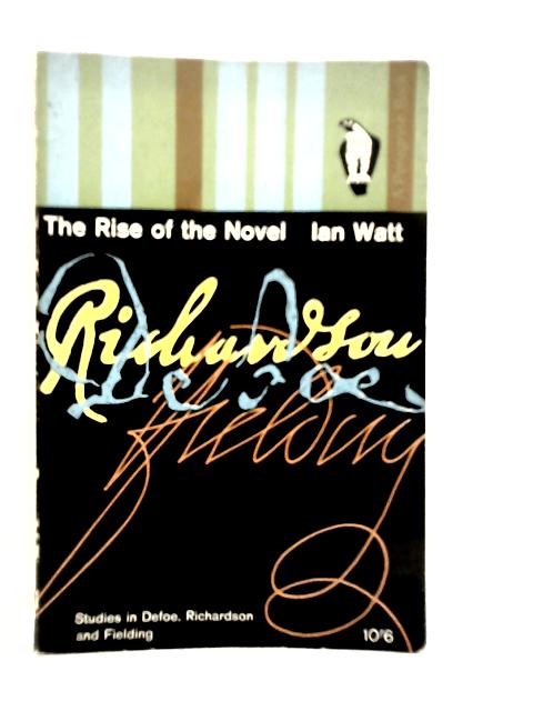 The Rise of the Novel By Ian Watt