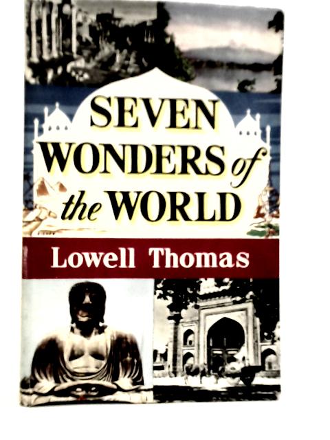 Seven Wonders of the World von Lowell Thomas