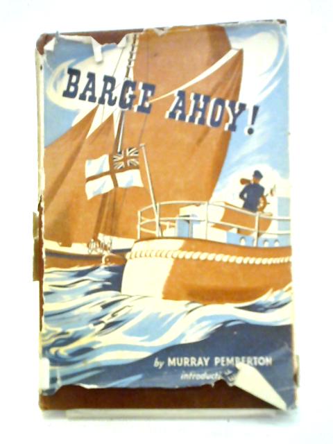 Barge Ahoy! von Murray Pemberton