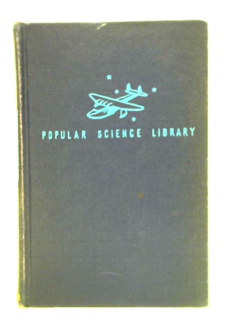 The Story Of Force And Motion: The Science Of Physics, Our World In Terms Of Energy, Matter, And Molecular Attraction By D. W. Hering