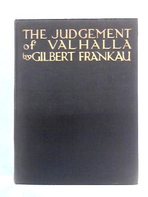 The Judgement Of Valhalla By Gilbert Frankau