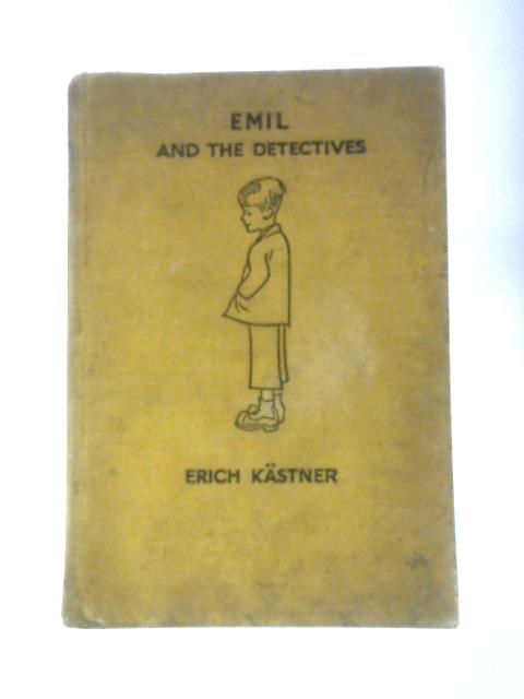 Emil and the Detectives By Erich Kastner