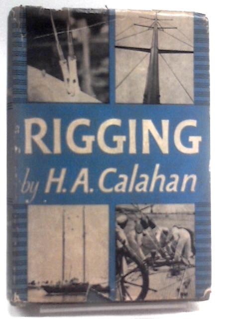 Rigging By Harold Augustin Calahan