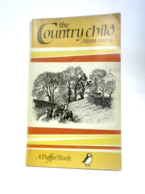 The Country Child By Alison Uttley