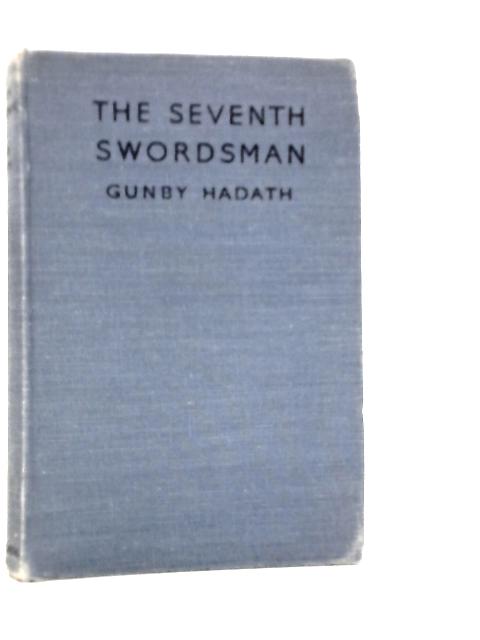 The Seventh Swordsman By Gunby Hadath