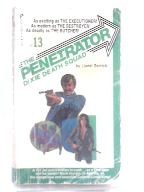 Penetrator, No. 13: Dixie Death Squad By Lionel Derrick