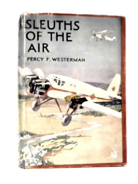 Sleuths of the Air von Percy F.Westerman