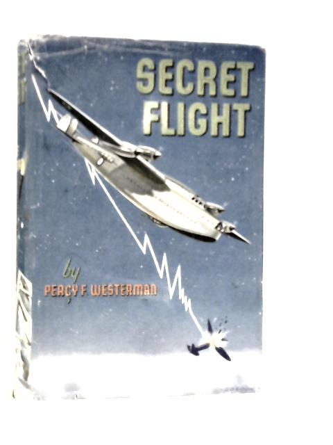 Secret Flight By Percy F.Westerman