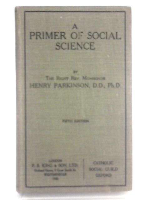 A Primer Of Social Science By Henry Parkinson