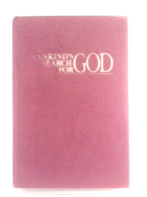 Mankind's Search for God By Unstated