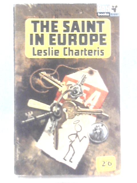 The Saint in Europe By Leslie Charteris