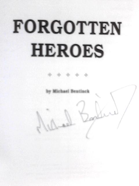 Forgotten Heroes von Michael Bentinck