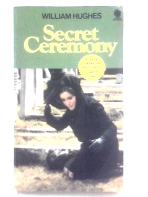 Secret Ceremony By William Hughes