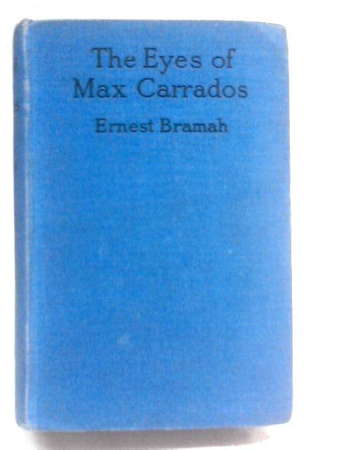 The Eyes Of Max Carrados By Ernest Bramah