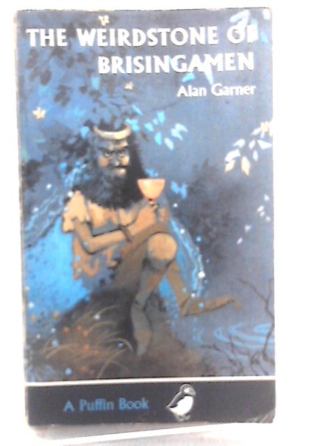 Weirdstone of Brisingamen By Alan Garner