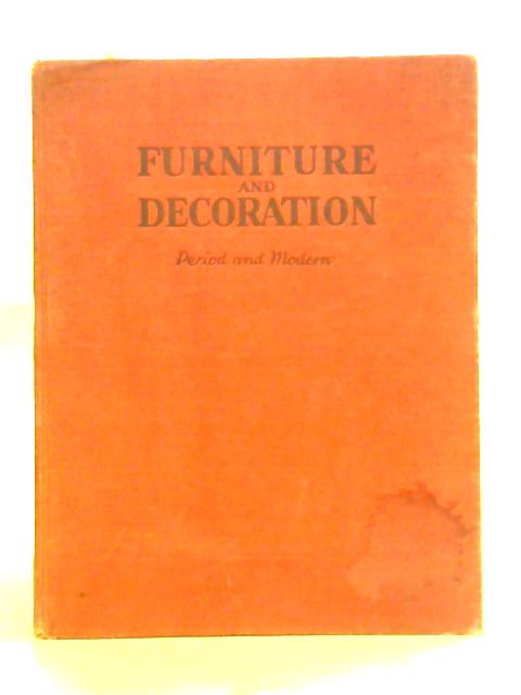 The Book of Furniture and Decoration: Period and Modern By Joseph Aronson