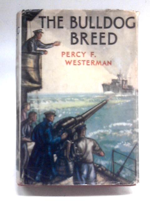 The Bulldog Breed By Percy F. Westerman