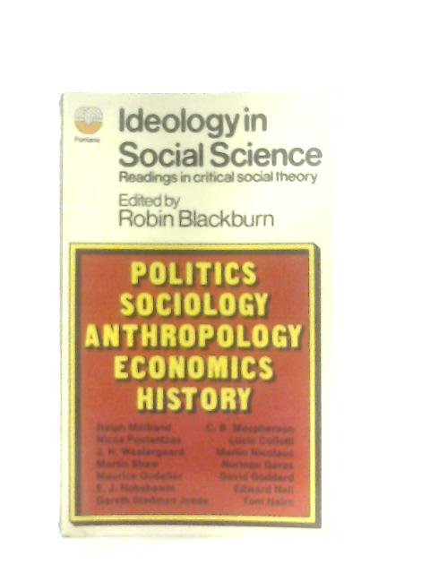 Ideology in Social Science: Readings in Critical Social Theory von Robin Blackburn