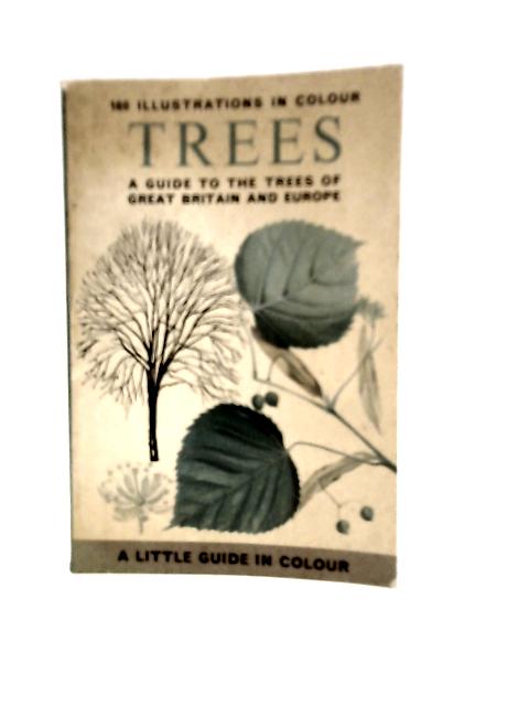 Trees: A Guide to the Trees of Great Britain and Europe von J.Bretaudeau