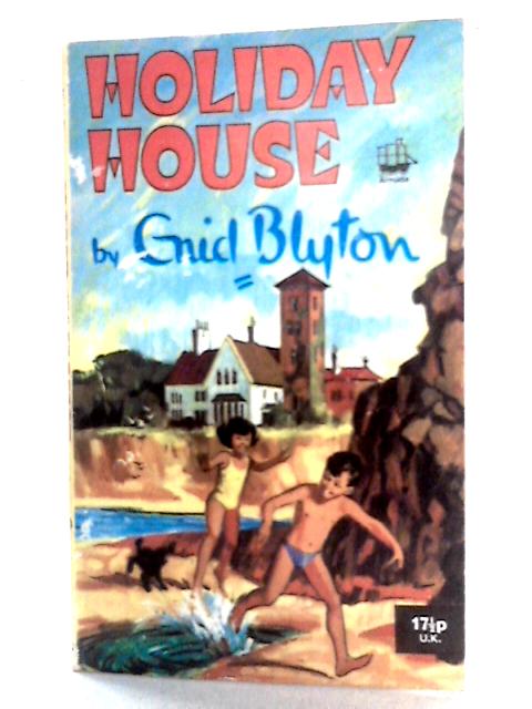 Holiday House von Enid Blyton